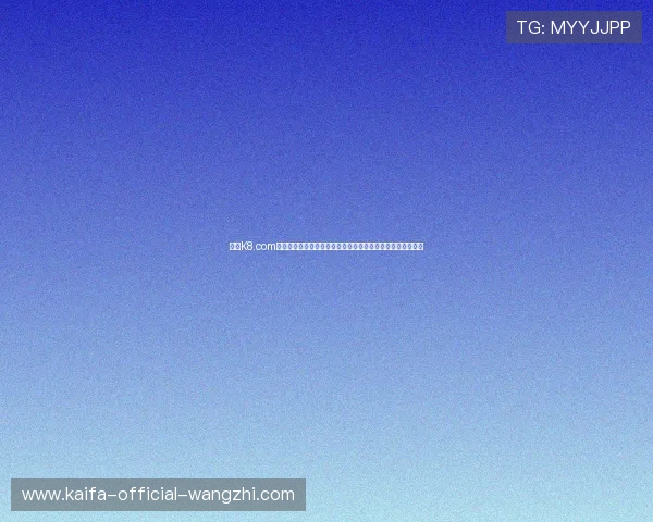 凯发K8.com手机娱乐为新手玩家提供详细操作指南,轻松上手畅玩无压力 凯发K8.com手机娱乐为新手玩家提供详细操作指南,轻松上手畅玩无压力